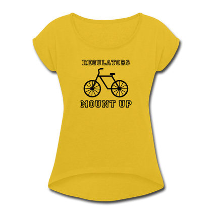 Regulators  Mount Up Women's Roll Cuff T-Shirt - mustard yellow