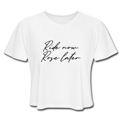 Ride Now Rose Later Women's Cropped T-Shirt - white