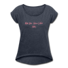 Ride now Wine later Women's Roll Cuff T-Shirt