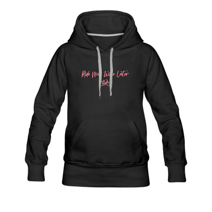 Ride Now Wine Later Women’s Premium Hoodie - black