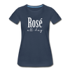 Rose All Day Women’s Premium Organic T-Shirt