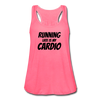 Running Late is my Cardio Women's Flowy Tank Top