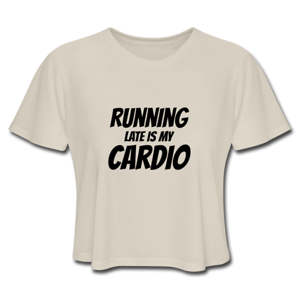 Running Late is my Cardio Women's Cropped T-Shirt - dust