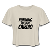 Running Late is my Cardio Women's Cropped T-Shirt