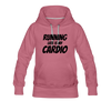 Running Late is My Cardio Women’s Premium Hoodie