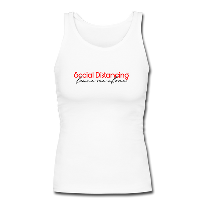 Social Distancing Leave Me Alone Women's Longer Length Fitted Tank - white