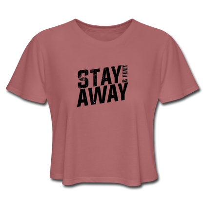 Stay 6 Feet Away Women's Cropped T-Shirt - mauve