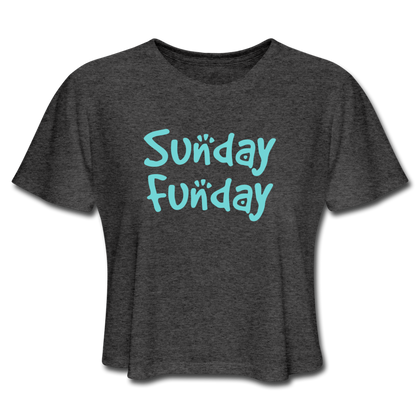 Sunday Funday Women's Cropped T-Shirt - deep heather