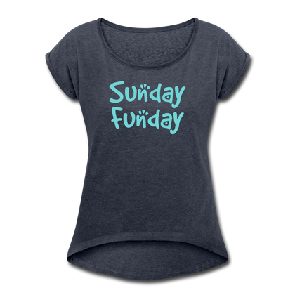 Sunday Funday Women's Roll Cuff T-Shirt - navy heather