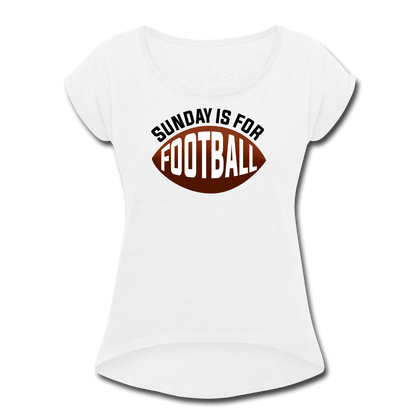 Sunday is for Football Women's Roll Cuff T-Shirt - white