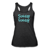 Sunday Funday Women’s Tri-Blend Racerback Tank