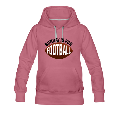 Sunday is for Football Women’s Premium Hoodie - mauve