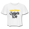 Sunshine and Gangsta Rap Women's Cropped T-Shirt