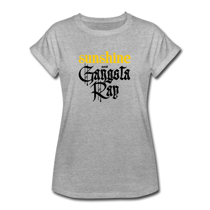 Sunshine and Gangsta Rap Women's Relaxed Fit T-Shirt - heather gray