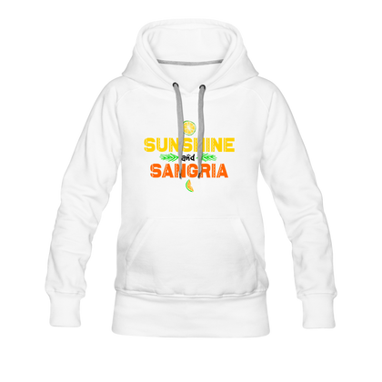 Sunshine and Sangria Women’s Premium Hoodie - white