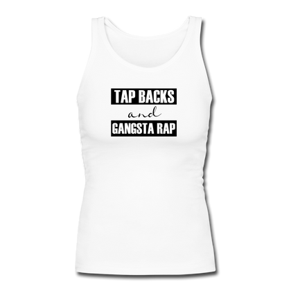 Tap Backs and Gangsta Rap Women's Longer Length Fitted Tank - white