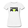 Tennis Mom Women’s Premium Organic T-Shirt