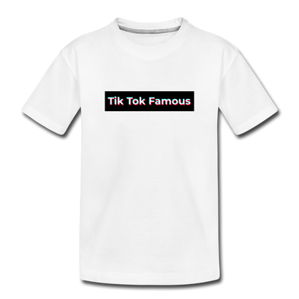 Tik Tok Famous Toddler Premium Organic T-Shirt - white