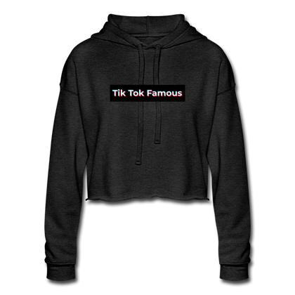 Tik Tok Famous Women's Cropped Hoodie - deep heather