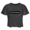 Tik Tok Famous Women's Cropped T-Shirt