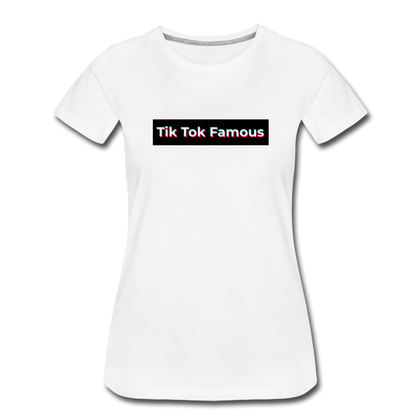 Tik Tok Famous Women’s Premium Organic T-Shirt - white