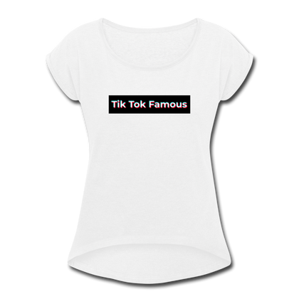 Tik Tok Famous Women's Roll Cuff T-Shirt - white