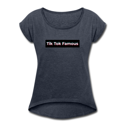 Tik Tok Famous Women's Roll Cuff T-Shirt - navy heather