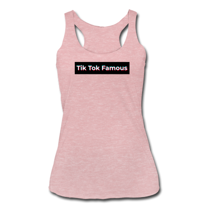 Tik Tok Famous Women’s Tri-Blend Racerback Tank - heather dusty rose