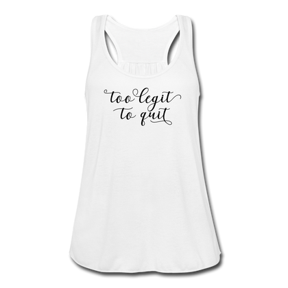 Too Legit To Quit Women's Flowy Tank Top - white