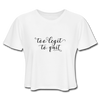 Too Legit To Quit Women's Cropped T-Shirt